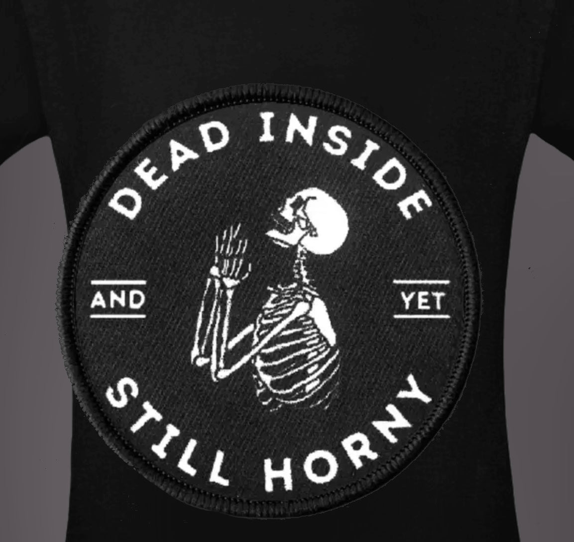 T-Shirt Dead Inside - Still Horny