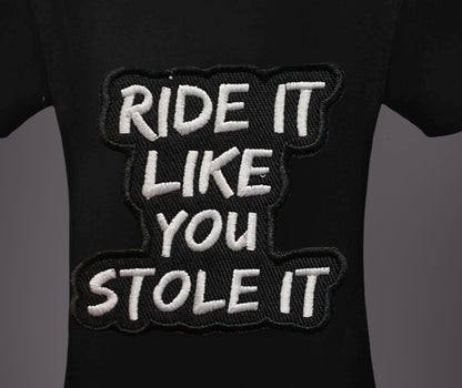 T-Shirt Ride it like you..